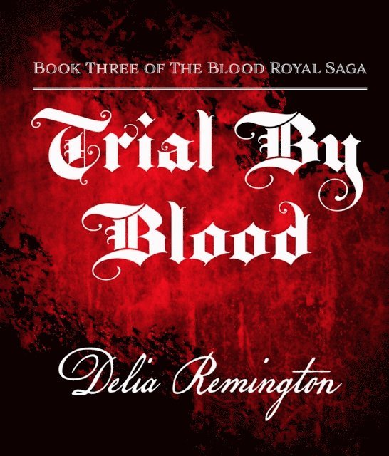 Delia Remington - Trial By Blood, E-bok