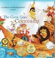 Carole P. Roman - The Crew Goes Coconuts!: A Captain No Beard Story, Inbunden