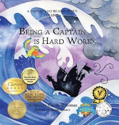 Carole P Roman - Being a Captain is Hard Work, Inbunden
