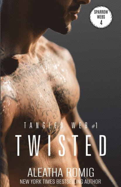 Aleatha Romig - Twisted, E-bok