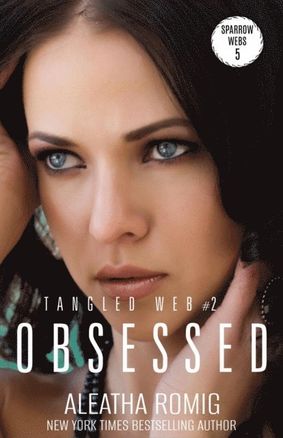 Aleatha Romig - Obsessed, E-bok