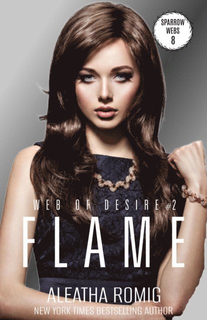 Aleatha Romig - FLAME, E-bok