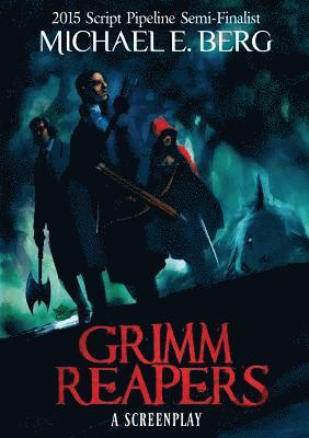 Michael E. Berg - Grimm Reapers, Häftad. Tillgänglighet: Lägg i varukorg