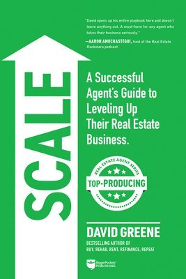 David M. Greene - Scale: A Successful Agent's Guide to Leveling Up a Real Estate Business, Häftad
