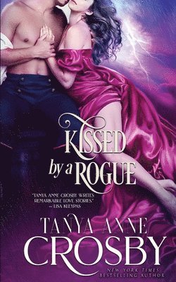Tanya Anne Crosby - Kissed by a Rogue, Häftad