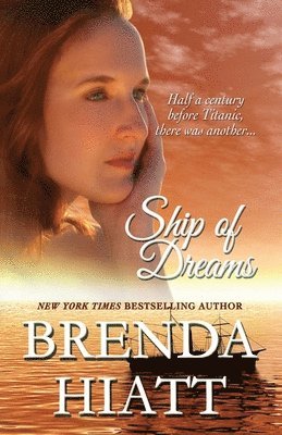 Brenda Hiatt - Ship of Dreams, Häftad