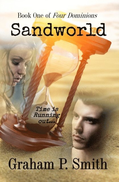 Graham P. Smith - Sandworld: Book One of Four Dominions, E-bok