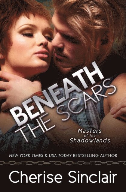Cherise Sinclair - Beneath the Scars, E-bok