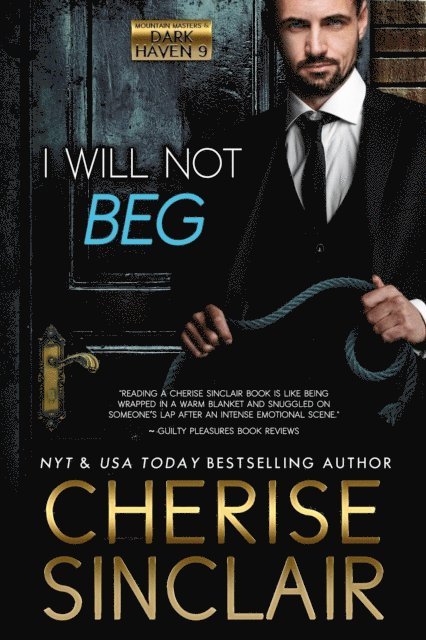 Cherise Sinclair - I Will Not Beg, E-bok