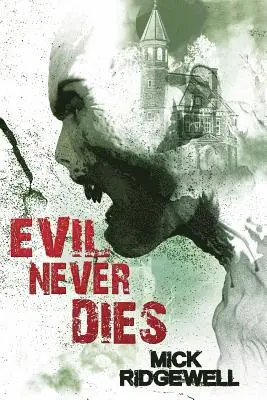Mick Ridgewell - Evil Never Dies, Häftad. Tillgänglighet: Lägg i varukorg