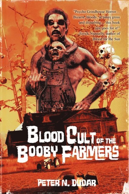 Peter N. Dudar - Blood Cult of the Booby Farmers, E-bok