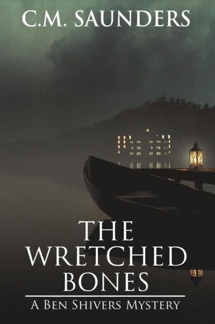 C.M. Saunders - Wretched Bones, E-bok