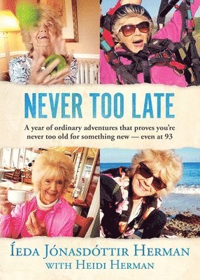 Íeda Jónasdóttir Herman, Heidi Herman - Never Too Late, Häftad. Tillgänglighet: Lägg i varukorg