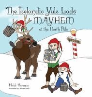 Heidi Herman - Icelandic Yule Lads Mayhem at the North Pole, Inbunden. Tillgänglighet: Lägg i varukorg