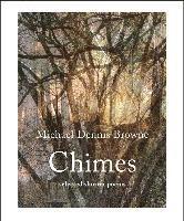 Michael Dennis Browne - Chimes: Selected Shorter Poems, Häftad