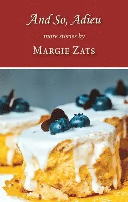 Margie Zats - And So, Adieu: More Stories by, Häftad. Tillgänglighet: Lägg i varukorg