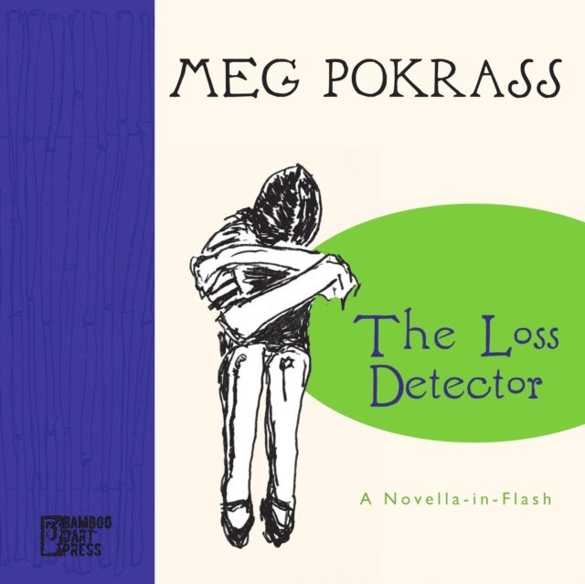 Meg Pokrass - Loss Detector, E-bok
