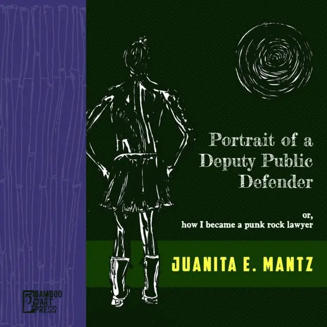 Juanita E. Mantz - Portrait of a Deputy Public Defender, E-bok. Tillgänglighet: Lägg i varukorg