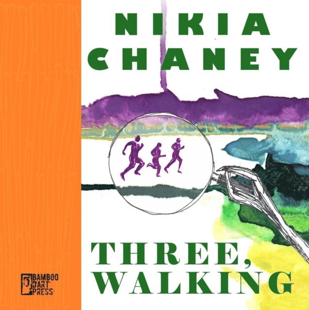 Nikia Chaney - Three, Walking, E-bok