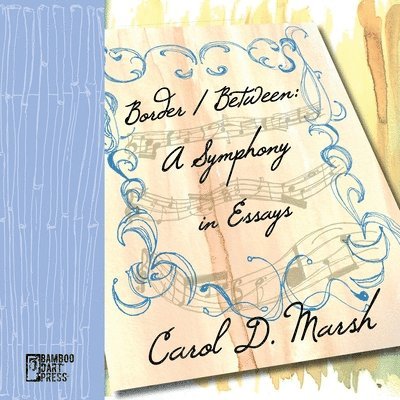 Carol D Marsh - Border/Between, Häftad