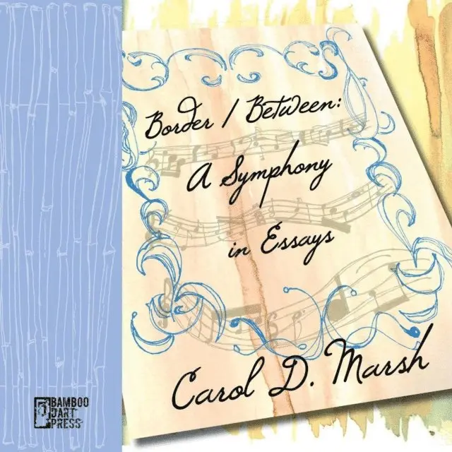 Carol D. Marsh - Border/Between: A Symphony in Essays, E-bok. Tillgänglighet: Lägg i varukorg