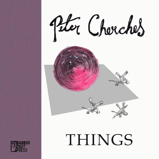Peter Cherches - Things, E-bok