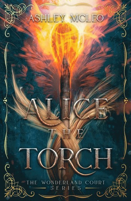 Ashley McLeo - Alice the Torch, E-bok