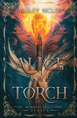 Ashley McLeo - Alice the Torch, Häftad