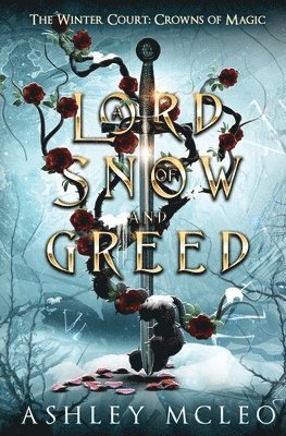Ashley McLeo - Lord of Snow and Greed, The Winter Court Series, Häftad