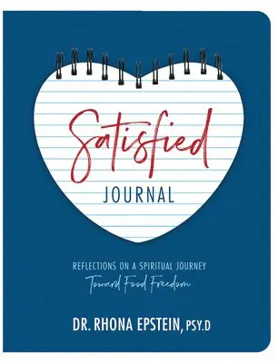 Rhona Epstein - Satisfied Journal: Reflections on a Spiritual Journey Towards Food Freedom, Häftad. Tillgänglighet: Tillfälligt slut