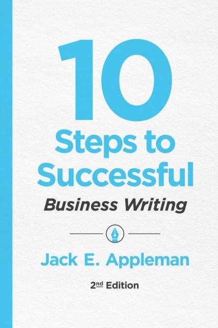 Jack E. Appleman - 10 Steps to Successful Business Writing, 2nd Edition, E-bok
