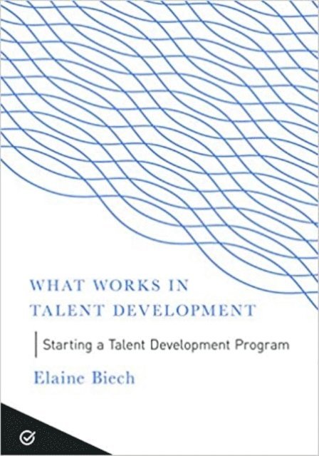 Elaine Biech - Starting a Talent Development Program, E-bok