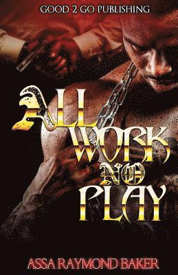 Raymond Baker - All Work, No Play, Häftad. Tillgänglighet: Lägg i varukorg