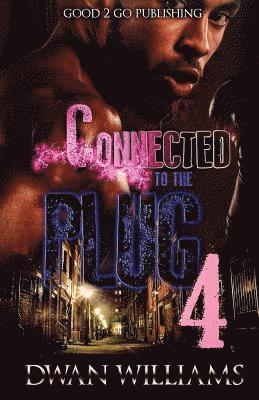 Dwan Williams - Connected to the Plug 4, Häftad