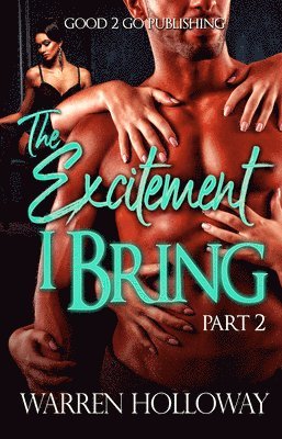 Warren Holloway - Excitement I Bring 2, Häftad