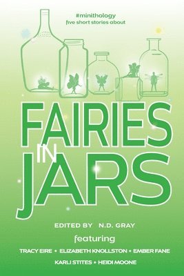 N D Gray - Fairies in Jars, Häftad