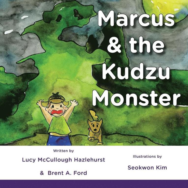 Lucy McCullough Hazlehurst, Brent A Ford - Marcus & the Kudzu Monster, Häftad