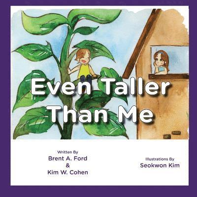 Brent A Ford, Kim W Cohen - Even Taller Than Me, Häftad