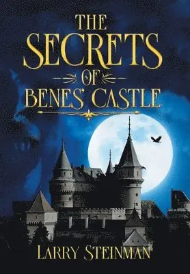 Larry D Steinman - Secret of Benes' Castle, Inbunden. Tillgänglighet: Lägg i varukorg