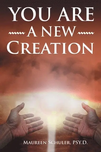 Maureen Schuler - You Are A New Creation, E-bok. Tillgänglighet: Lägg i varukorg