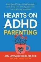 Amy Lawson Moore, Jeff Moore - Hearts on ADHD Parenting, Häftad