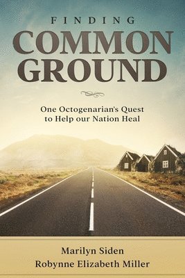 Robynne Elizabeth Miller, Marilyn Siden - Finding Common Ground, Häftad