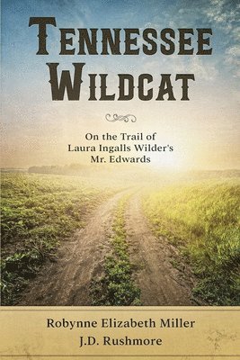 J D Rushmore, Robynne Elizabeth Miller - Tennessee Wildcat, Häftad