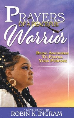 Robin K Ingram - Prayers of a Peaceful Warrior, Inbunden. Tillgänglighet: Lägg i varukorg