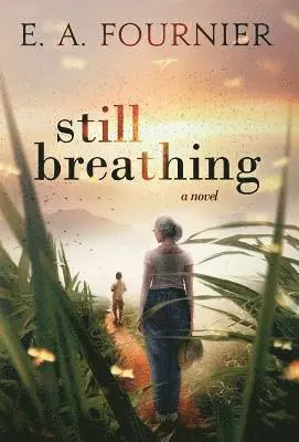 Eugene a Fournier - Still Breathing, Inbunden. Tillgänglighet: Lägg i varukorg