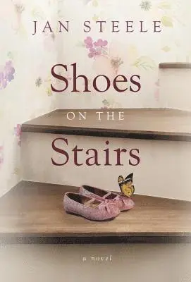 Jan Steele - Shoes on the Stairs, Inbunden. Tillgänglighet: Lägg i varukorg