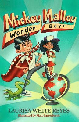 Laurisa White Reyes - Mickey Malloy, Wonder Boy!, Häftad. Tillgänglighet: Lägg i varukorg
