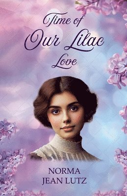 Norma Jean Lutz - Time of Our Lilac Love, Häftad