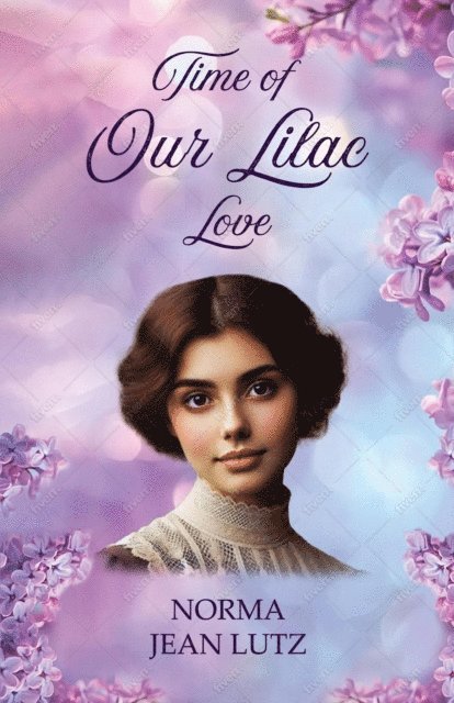 Norma Jean Lutz - Time of Our Lilac Love, E-bok