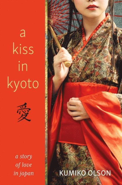 Kumiko Olson - Kiss In Kyoto, E-bok
